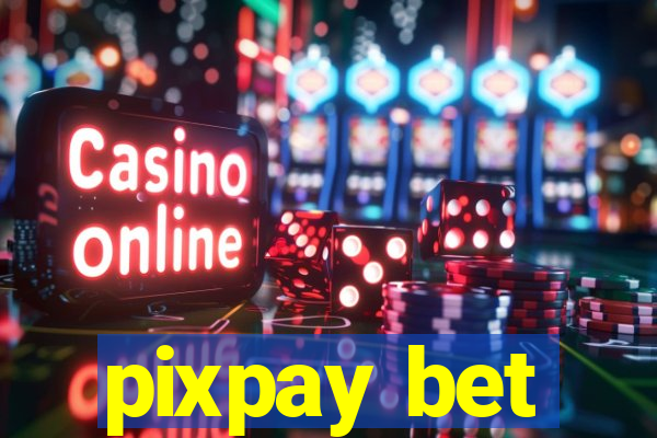 pixpay bet